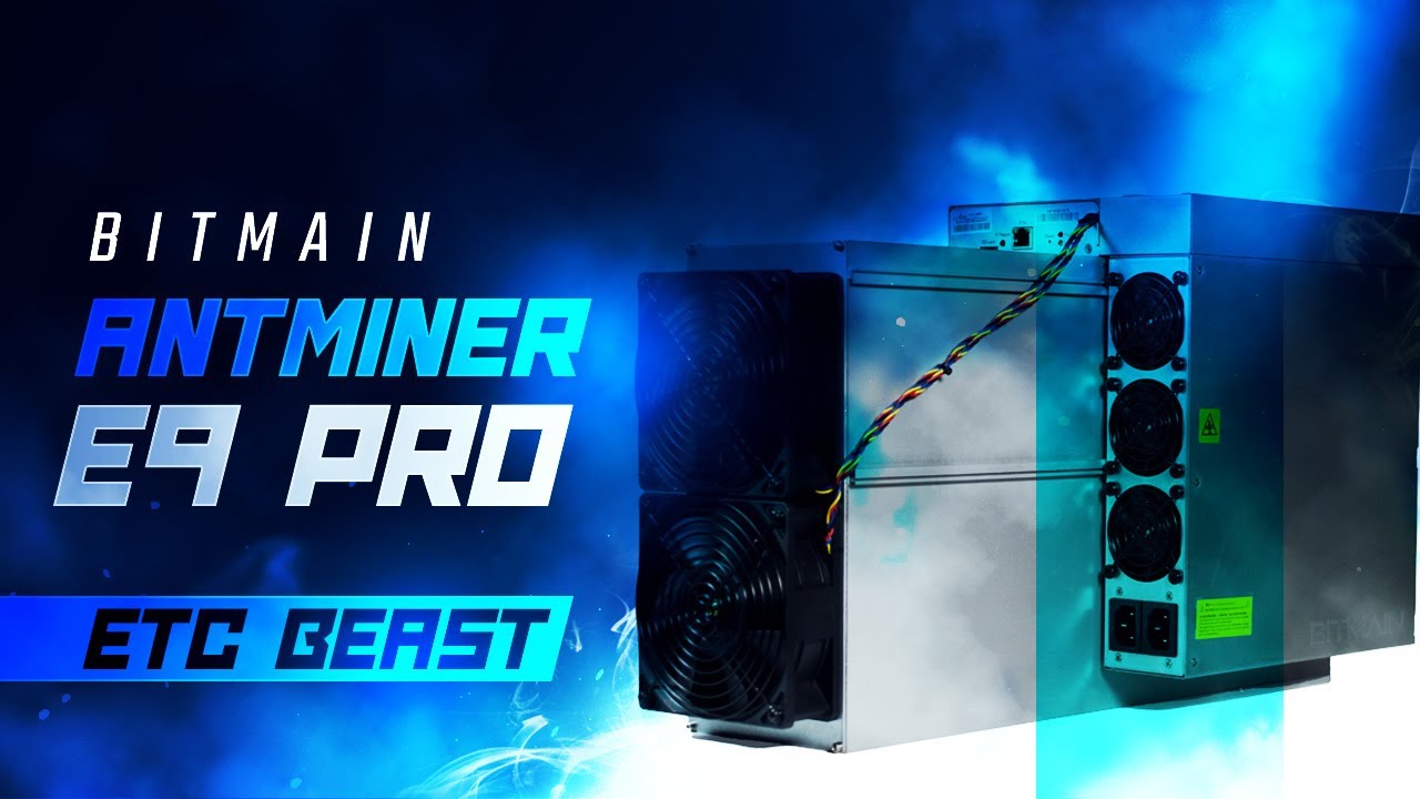 BITMAIN ANTMINER E9 PRO Review